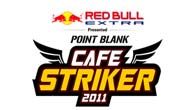 ศึกสามัญประจำปีของพวกเราเกมเมอร์นักรบร้านเน็ต Point Blank Cafe' Striker 2011 Presented by Red Bull Extra