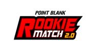 กลับมาอีกครั้งสำหรับสมรภูมิที่นับวันยิ่งทวีความดุเดือดจนแทบจะลุกเป็นไฟ ในศึกที่ใช้ชื่อว่า Point Blank Rookie Match 2.0 