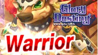 สาวก Glory Destiny Online วันนี้มาทำความรู้จักกับสกิลของเผ่า Race อาชีพ Warrior ที่มีจุดเด่นเรื่องการบุกตะลุยเดี่ยวในดันเจี้ยน