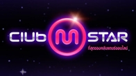 Mstar ได้พัฒนาระบบไปอีกขั้นเพื่อให้ถึงขีดสุดแห่งความมันส์ พร้อมปรับเปลี่ยนรูปโฉมและชื่อใหม่ จาก Mstar เป็น Club Mstar 