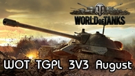 ระเบิดสงครามยานเกราะ World of Tanks TGPL 3V3 Tournament 2013 # August 