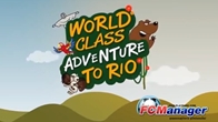 FC Manager ต้อนรับฟุตบอลโลกที่จะจัดขึ้นที่บราซิลด้วยการเปิดตัว World Class Adventure to RIO การผจญภัยของหล่านักเตะชื่อดัง