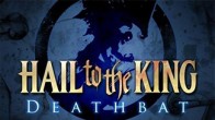 Hail to the King: Deathbat เป็นเกมแนว 3rd person ที่ต้องลงดันเจี้ยนในแต่ละชั้นต่างๆ ซึ่งมีระดับความยากง่ายที่ไม่เหมือนกัน