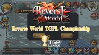 สายการแข่งขันของกิจกรรม Reverse World TGPL Championship Season 1